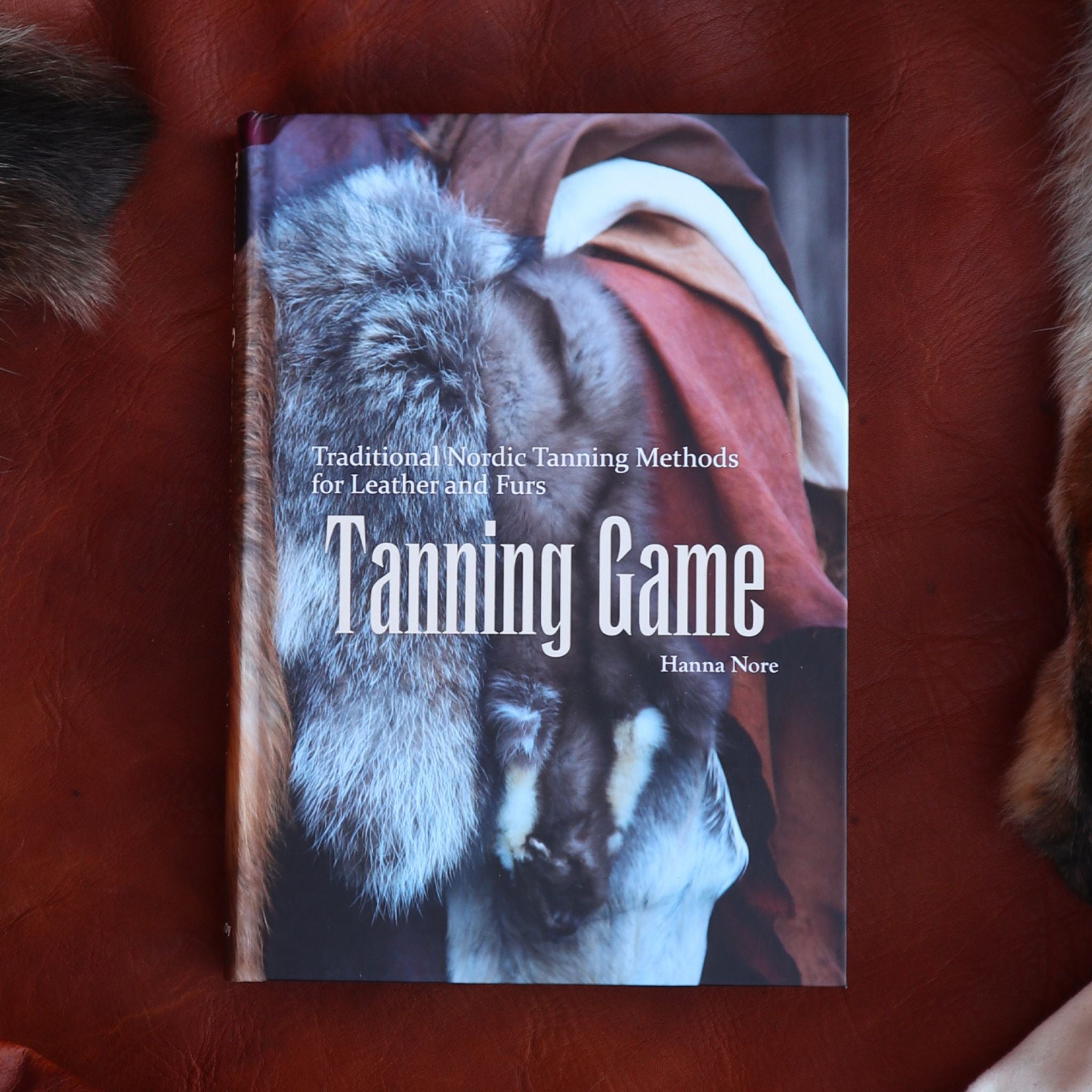 Tanning Game: Hanna Nore's Guide to Traditional Nordic Tanning Methods ...